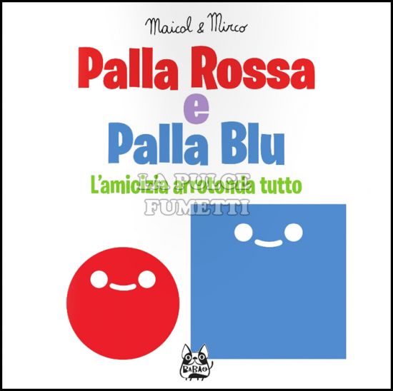 PALLA ROSSA E PALLA BLU - L'AMICIZIA ARROTONDA TUTTO